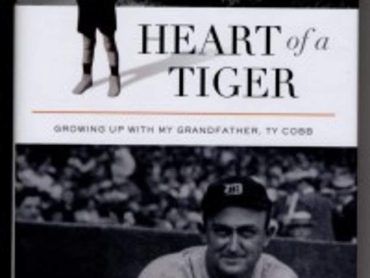 Heart of a Tiger: Growing up with My Grandfather, Ty Cobb: Cobb
