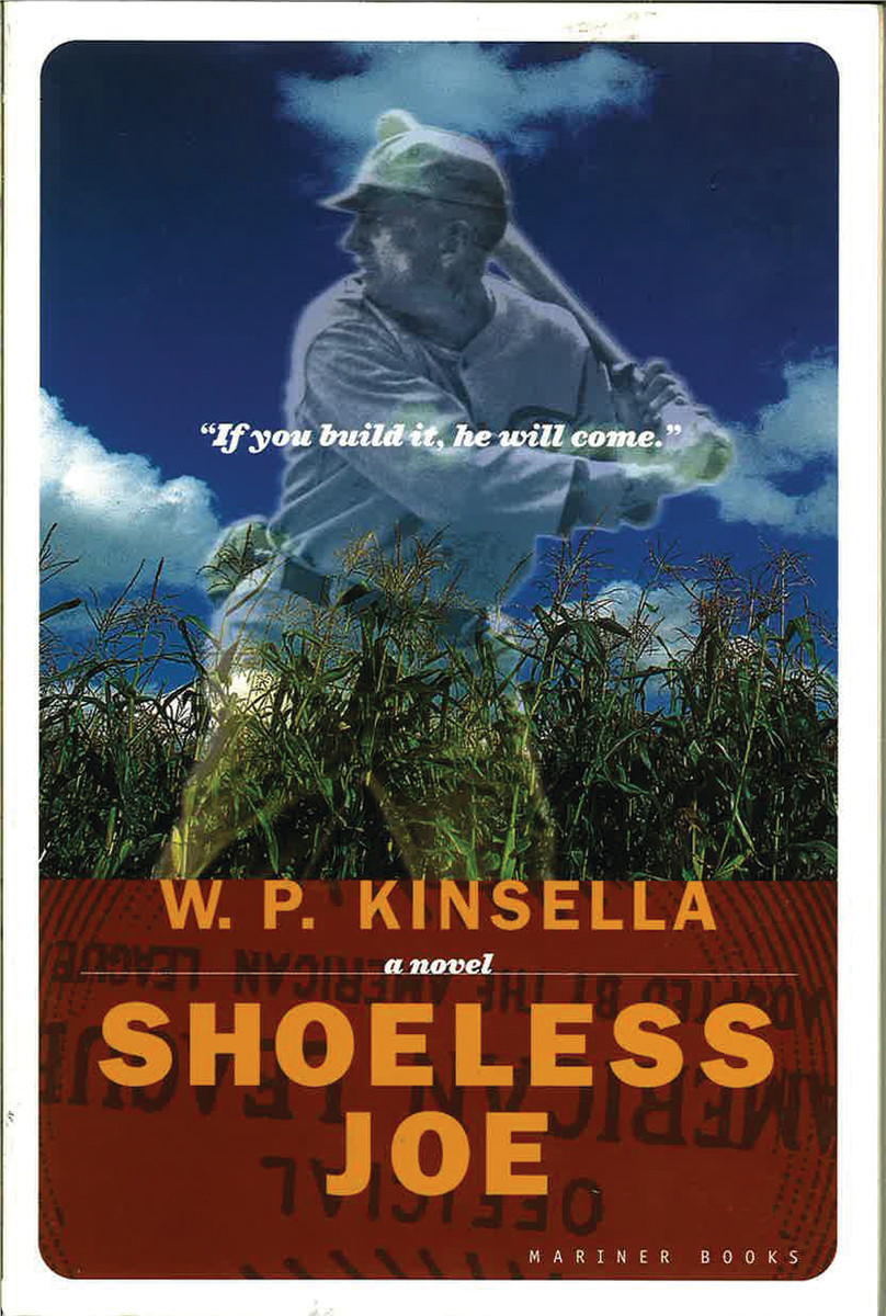 “Shoeless Joe,” a book by W.P. Kinsella, inspired the movie “Field of Dreams.”