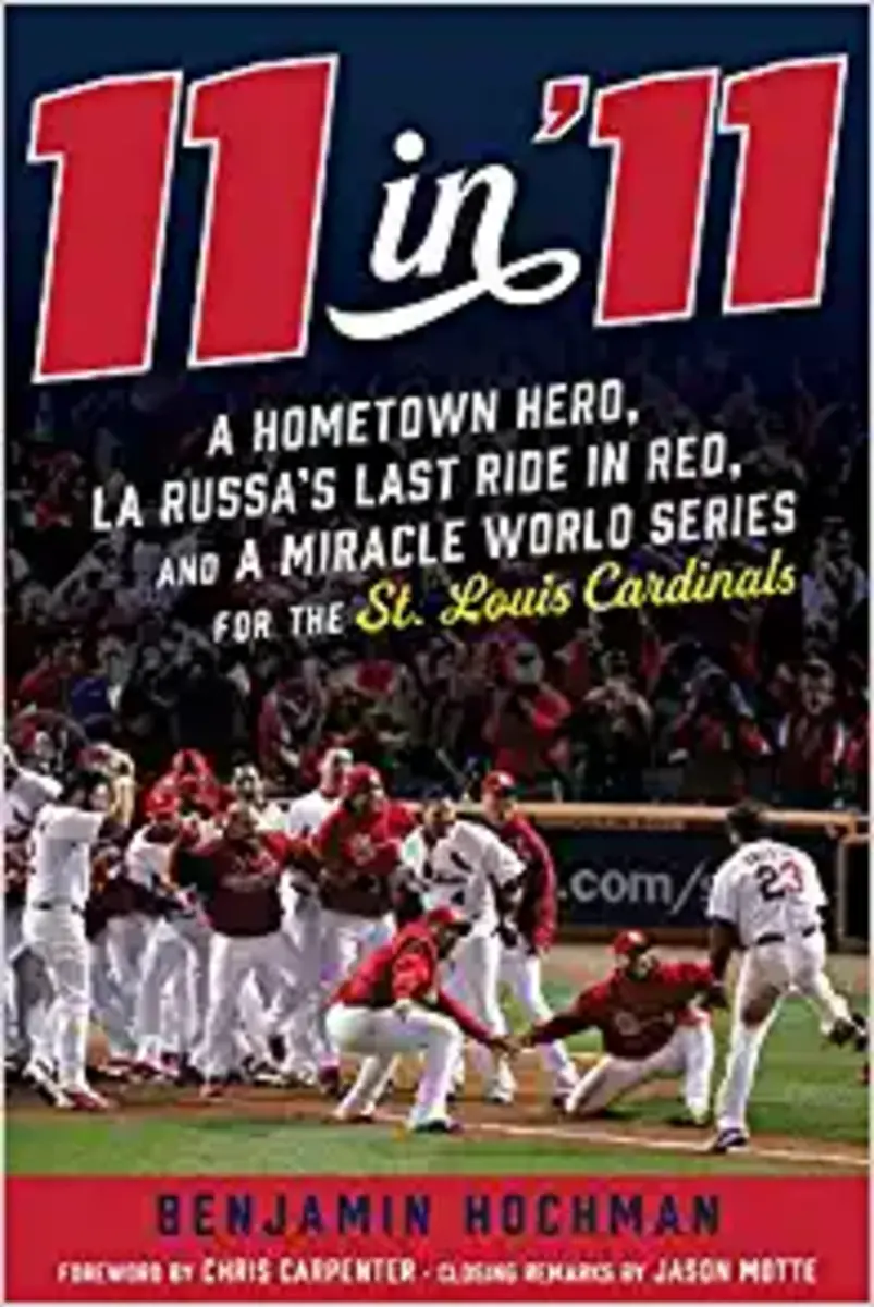 The 11 in '11: A Hometown Hero, La Russa's Last Ride In Red and a Miracle World Series