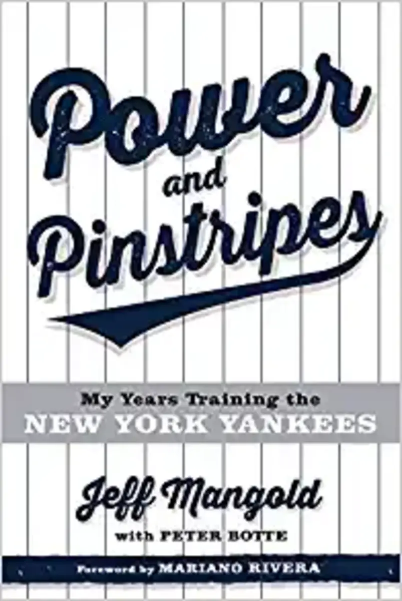 Power and Pinstripes: My Years Training the New York Yankees