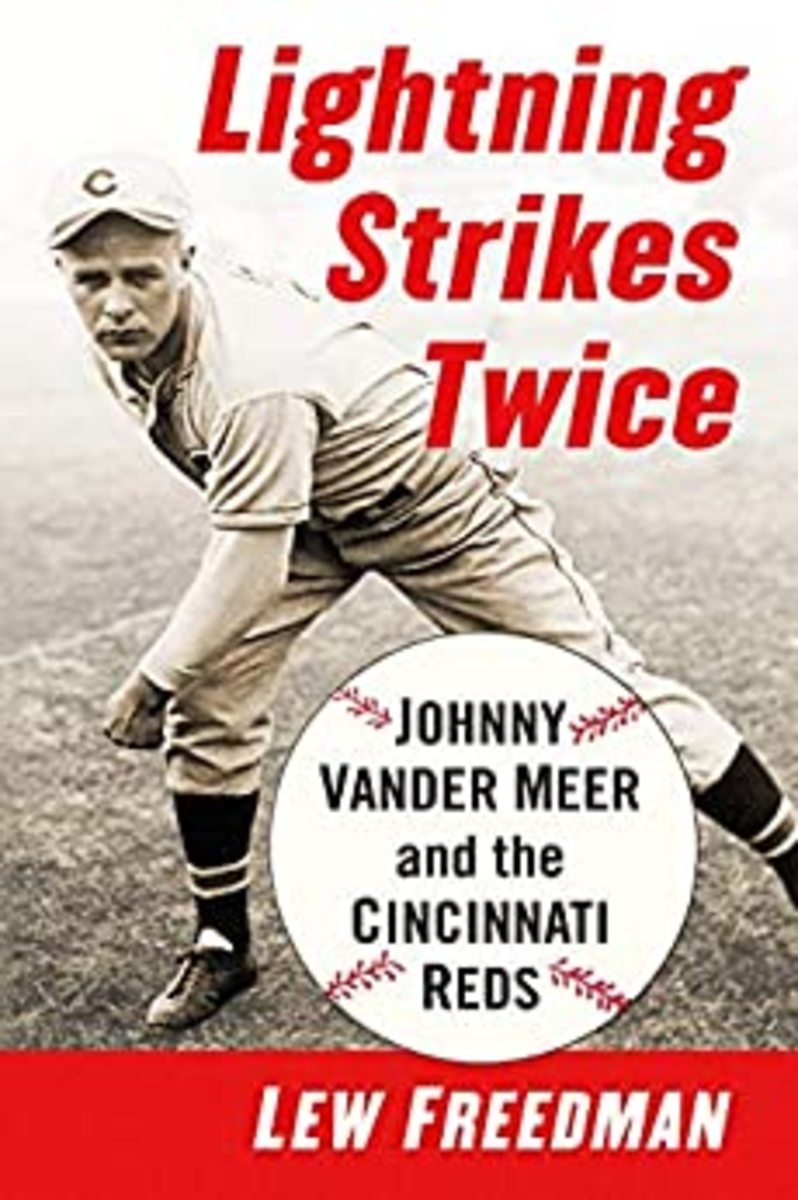 Lightening Strikes Twice: Johnny Vander Meer and the Cincinnati Reds.