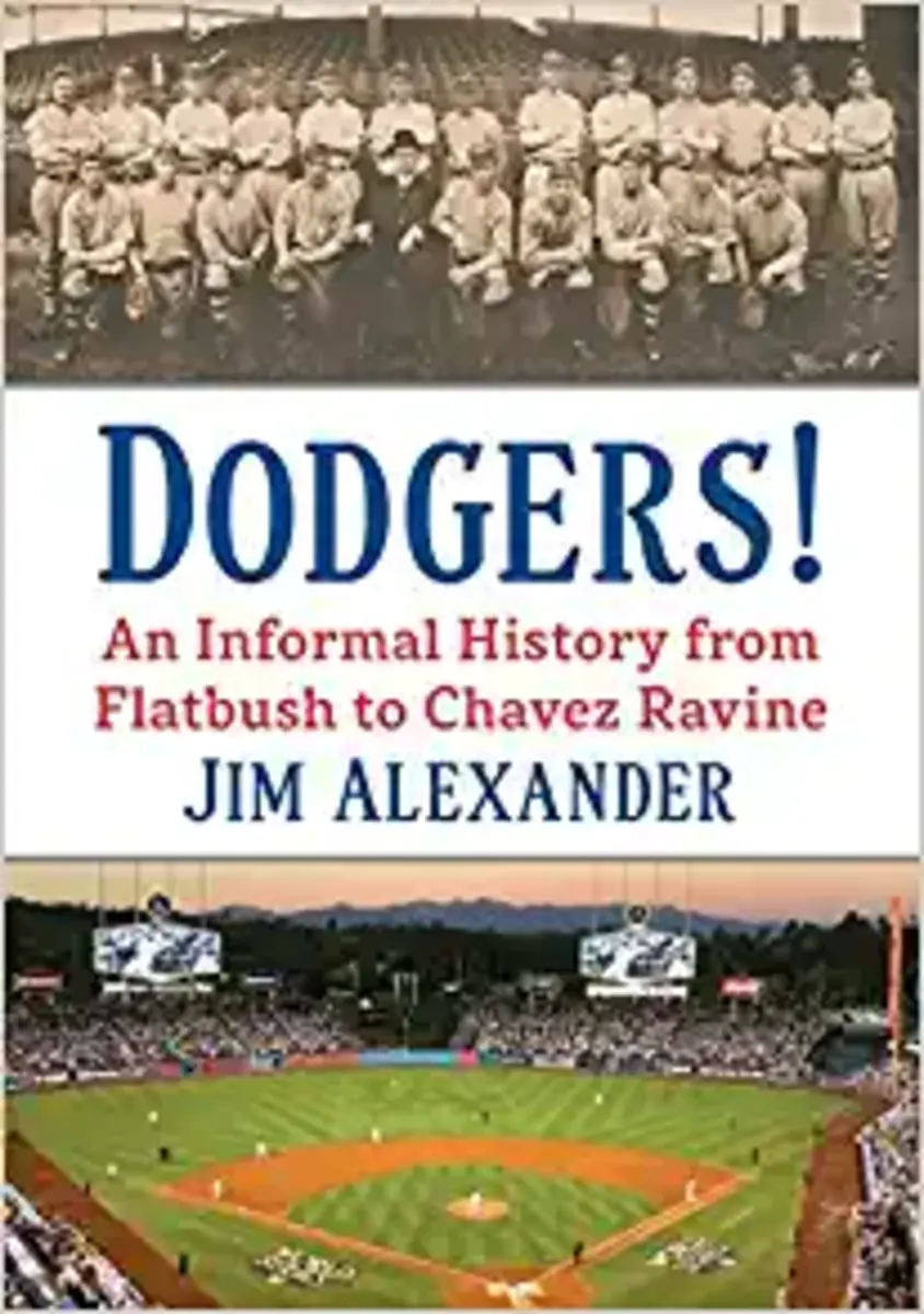 Dodgers! An Informal History from Flatbush to Chavez Ravine.
