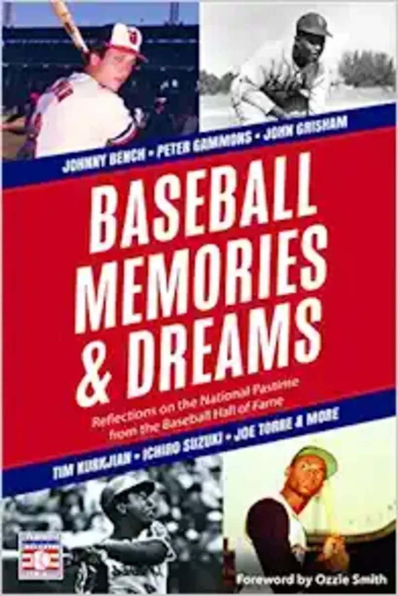 Baseball Memories and Dreams: Reflections on the National Pastime from the Baseball Hall of Fame.