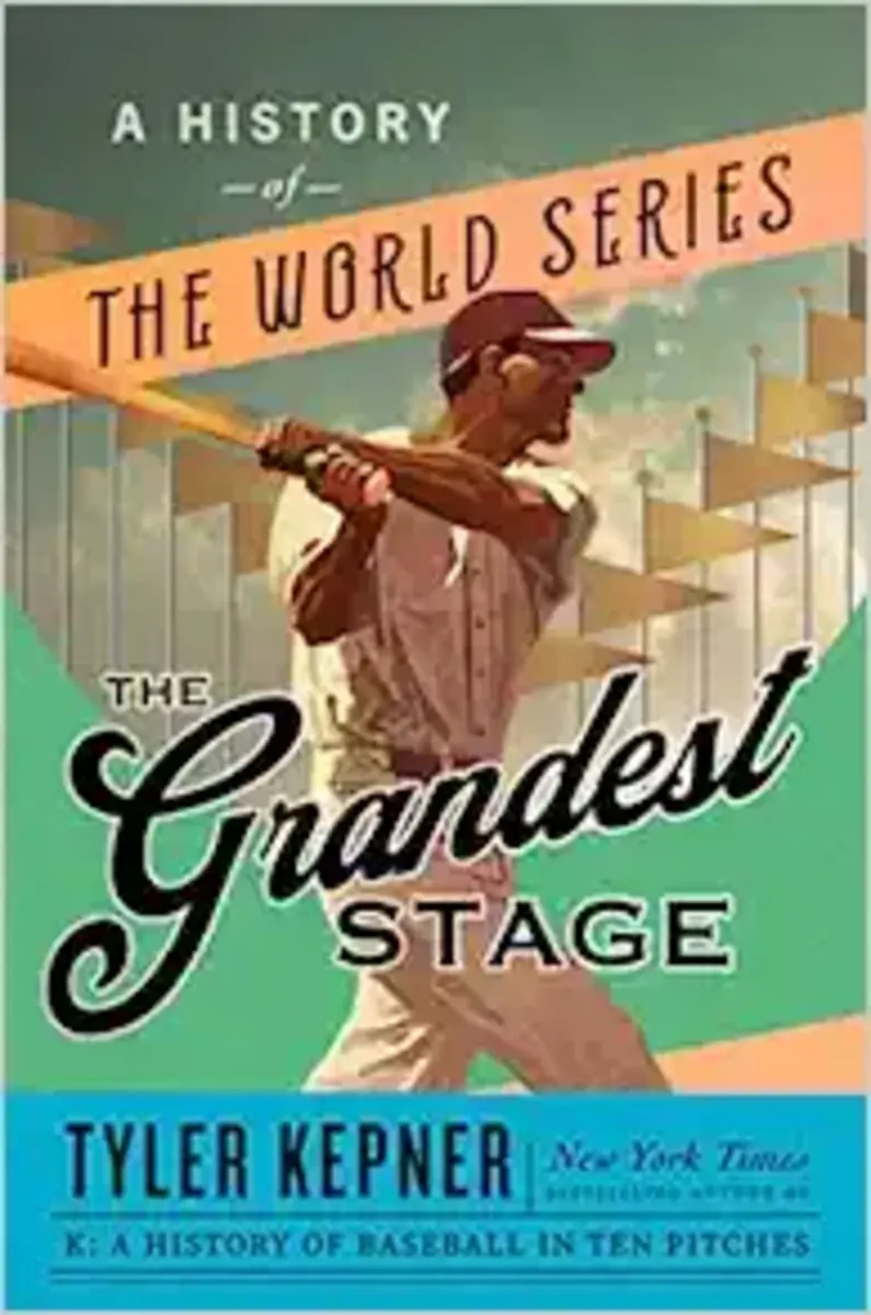 The Grandest Stage: a History of the World Series.
