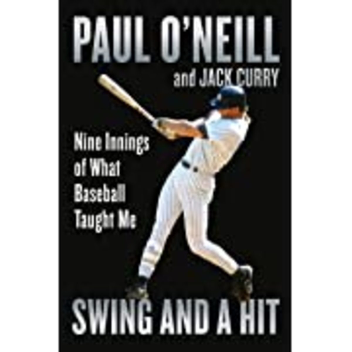 Swing and a Hit: Nine Innings of What Baseball Taught Me.