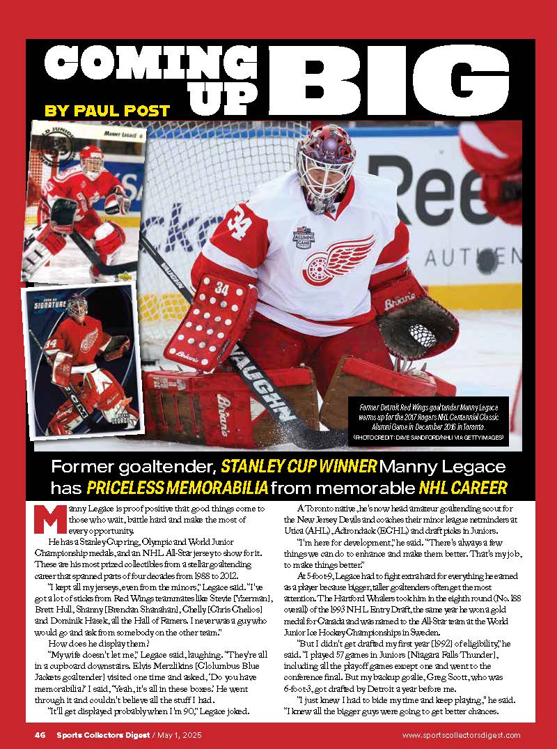Former NHL goaltender Manny Legace featured in the May 1, 2025 issue of Sports Collectors Digest. 